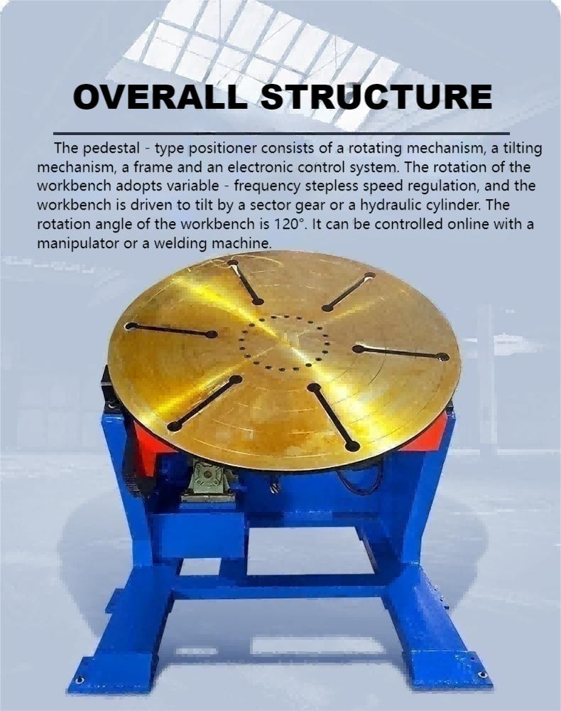 2T welding positioner consists of a rotating mechanism, a tilting mechanism and electronic control system